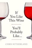 If Libri GmbH If You Like This Wine You'll Probably Like... Paperback