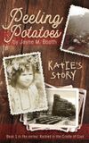 Peeling Jayne M Booth Peeling Potatoes: Katie's Story (Rocked in the Cradle of Coal series Book 1) Hardcover