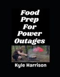 Food In the Nude Food Prep For Power Outages!