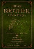 Dear Brother, I Want to Say...: An Open Letter for the Bereaved: a Guided Grief Journal after the Loss of a Brother, a Place to Heal and Remember His Love Forever