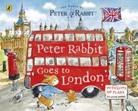 Peter Rabbit: Peter Rabbit Goes to London: A lift-the-flap storybook