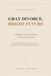 Gray Divorce, Bright Future: A Healing Journal for Women Starting Over After 50