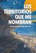 Los territorios que me nombran