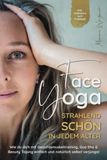 Face Yoga - Strahlend schön in jedem Alter