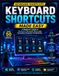 Keyboard Shortcuts Made Easy: A Beginner's Guide to Windows, Microsoft Word, and Everyday Computer Productivity