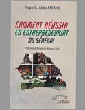 COMMENT REUSSIR EN ENTREPRENEURIAT AU SÉNÉGAL