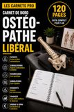 Carnet de bord Ostéopathe libéral: Patients, consultations, suivi d’activité, finances, URSSAF et CIPAV – Outil professionnel pour 1 an