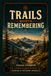Trails Icecat Trails Worth Remembering: A Hiking & Trail Journal for Logs, Gear Notes, Conditions & Memories