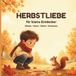 Herbstliebe: Rätseln • Malen • Zählen • Entdecken