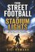 From Street Football to Stadium Lights