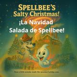 ¡La Spellbee ¡La Navidad Salada de Spellbee!: Cómo un pequeño error creó la Navidad más dulce de todas.