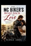 THE Libri GmbH The MC Biker's Road Back to Love: A Second Chance Romance After Betrayal and Broken Promises