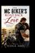 THE Libri GmbH The MC Biker's Road Back to Love: A Second Chance Romance After Betrayal and Broken Promises