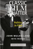 Classic Film Chatter Politics in Film
