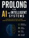 Prolong for AI and Intelligent Systems: A Practical Guide to Expert Systems, Knowledge Representation, and Logical Reasoning