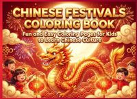 Chinese Festivals Coloring Book for Kids