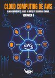 AWS Certified Cloud Practitioner 2026 - Libro II: Cloud Computing de AWS: Almacenamiento, Bases de Datos y Seguridad en Red.
