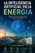 La inteligencia artificial en la energía