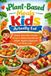 Plant-Based Budget Family Friendly Cooking: Plant-Based Meals Kids Actually Eat