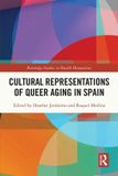 Cultural Routledge Studies in Health Humanities- Cultural Representations of Queer Aging in Spain Paperback