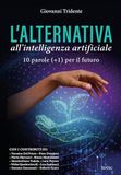 L'alternativa all'Intelligenza Artificiale. 10 parole (+1) per il futuro
