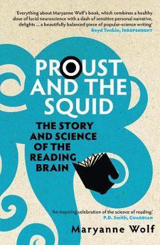 Icon Books Ltd Proust & The Squid: The Story and Science of the Reading Brain
