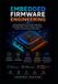 Embedded Libri GmbH Embedded Firmware Engineering: Design Reliable Microcontroller Applications Using Embedded C, RTOS, Hardware Interfaces, Testing, and Performance Optimization