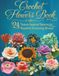 Crochet Flowers Book: 24 Nature-Inspired Patterns for Beautiful Everlasting Blooms