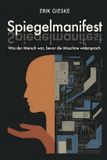 Spiegelmanifest: Independently Published Spiegelmanifest Paperback