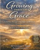Growing THROUGH Grace: A Journey Through Grief, Hope, and Renewal Learning to Live Fully While Carrying Love Forward
