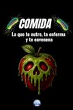 COMIDA: Microbiota, bacterias, toxinas y alimentos que nutren, engañan o enferman