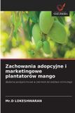 Zachowania OmniScriptum SRL Zachowania adopcyjne i marketingowe plantatorów mango Paperback