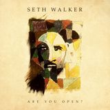 Coast2Coast Seth Walker - Are You Open (LP)