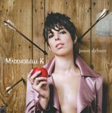 Mademoiselle K. - Jouer Dehors