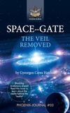 SPACE--GATE - The veil removed: Phoenix Journal No. 03: 27