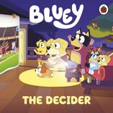 Bluey: Bluey: The Decider