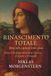 Rinascimento Totale. Idee, arti e potere (1350–1650)