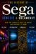 Sega Comment Deux Consoles Ont Bâti un Empire, Perdu une Guerre des Consoles et Changé l'Histoire du Jeu Vidéo : Une Histoire Non Officielle de Fans de l'Ascension, de la Chute et de l'Héritage de la Plus Grande Ère de Consoles de Sega