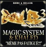 Bertus Distributie Kore & Bellek Presentent Magic System & Khaled - Meme Pas Fatigue !!! (CD)
