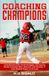 Coaching Champions: Comprehensive Drills, Proven Strategies, and Inspiring Stories to Develop Skills, Teamwork, and Character in Youth Baseball Players of All Levels
