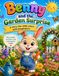 Benny and the Garden Surprise: A Story the Child Colors with Imagination