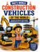 Construction Vehicles of the World: Discover the World's Most Famous Construction Vehicles and Their Brands