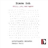 Still, Stradivarius Diana Soh: Still, yet, and again