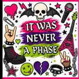 It Was Never a Phase