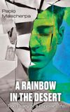 A RAINBOW IN THE DESERT: The Diary of a Bipolar Life