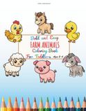 Bold and Easy Farm Animals Coloring Book for Toddlers Ages 2-4