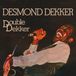 Double Desmond Dekker Double Dekker