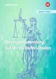 Gesetzessammlung Westermann Berufliche Bildung Gesetzessammlung für Wirtschaftsschulen. Schulbuch