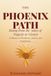 The Phoenix Path. Rising from the Ashes of Tragedy to Victory