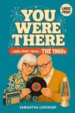 You Brilliantio The Decades We Lived- You Were There